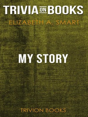 cover image of My Story by Elizabeth A. Smart (Trivia-On-Books)